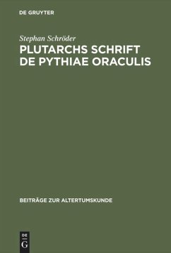 Plutarchs Schrift De Pythiae oraculis - Schröder, Stephan