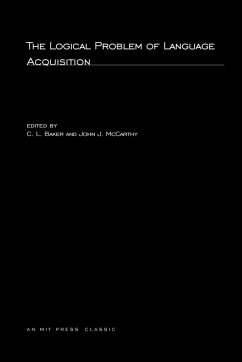 The Logical Problem of Language Acquisition - Baker, C. L. / McCarthy, John J. (eds.)