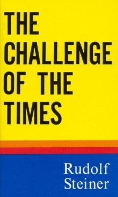 The Challenge of the Times - Steiner, Rudolf