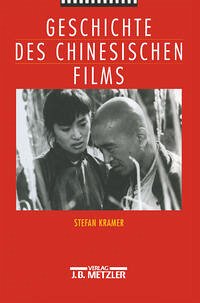 Geschichte des chinesischen Films - Kramer, Stefan