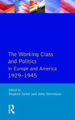 The Working Class and Politics in Europe and America 1929-1945 - Salter, Stephen; Stevenson, John