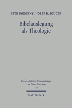 Bibelauslegung als Theologie - Pokorny, Petr;Soucek, Josef B.