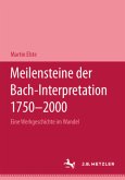 Meilensteine der Bach-Interpretation 1750-2000, m. CD-Audio