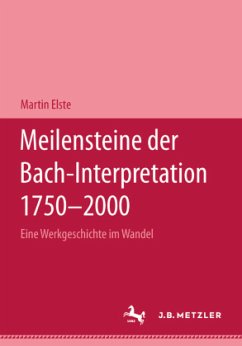 Meilensteine der Bach-Interpretation 1750-2000, m. CD-Audio - Elste, Martin