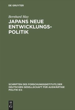 Japans neue Entwicklungspolitik - May, Bernhard
