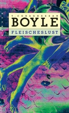 Fleischeslust - Boyle, T. C.