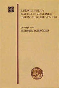 Ludwig Wolffs Nachlese zu seiner "Iwein"-Ausgabe von 1968