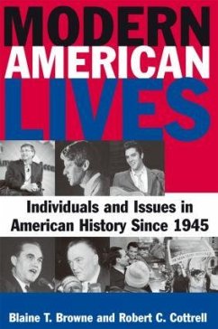 Modern American Lives: Individuals and Issues in American History Since 1945 - Browne, Blaine T; Cottrell, Robert C