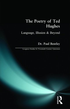 The Poetry of Ted Hughes - Bentley, Paul