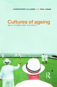 Cultures of Ageing - Gilleard, Chris; Higgs, Paul