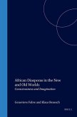 African Diasporas in the New and Old Worlds: Consciousness and Imagination