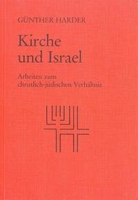 Kirche und Israel - Harder, Günther