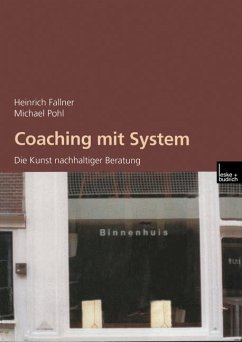 Coaching mit System - Die Kunst nachhaltiger Beratung
