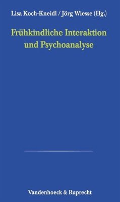 Frühkindliche Interaktion und Psychoanalyse / Psychoanalytische Blätter 13 - Koch-Kneidl, Lisa / Wiesse, Jörg (Hgg.)