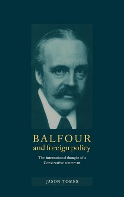 Balfour and Foreign Policy - Tomes, Jason