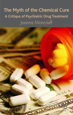 The Myth of the Chemical Cure - Moncrieff, Joanna