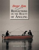 Dear Jim: Reflections on the Beauty of Angling