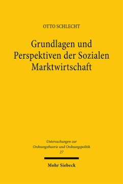 Grundlagen und Perspektiven der Sozialen Marktwirtschaft / Grundlagen und Perspektiven der Sozialen Marktwirtschaft - Schlecht, Otto