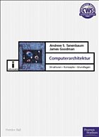 Computerarchitektur - Tanenbaum, Andrew S. / Goodman, James