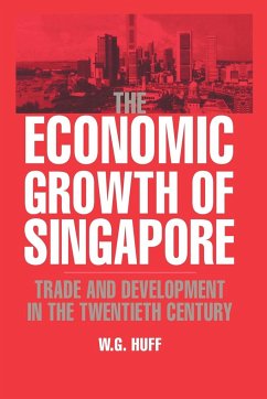 The Economic Growth of Singapore - Huff, W. G.