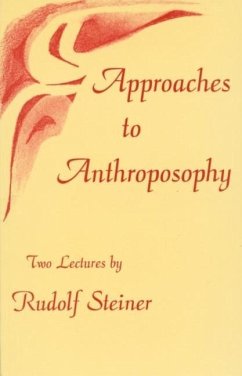 Approaches to Anthroposophy - Steiner, Rudolf