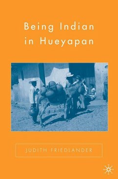 Being Indian in Hueyapan - Friedlander, J.