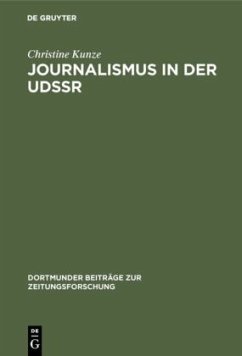 Journalismus in der UdSSR - Kunze, Christine