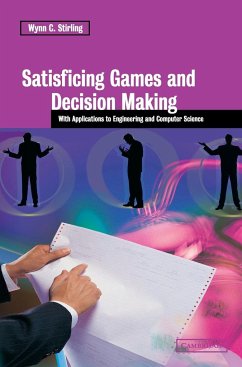 Satisficing Games and Decision Making - Stirling, Wynn C.