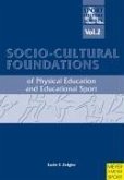 Socio-Cultural Foundations: Of Physical Education and Educational Sport