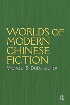 Worlds of Modern Chinese Fiction - Duke, Michael S