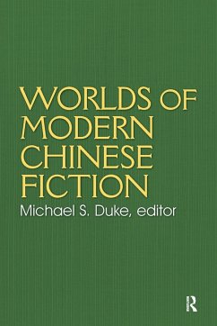 Worlds of Modern Chinese Fiction - Duke, Michael S