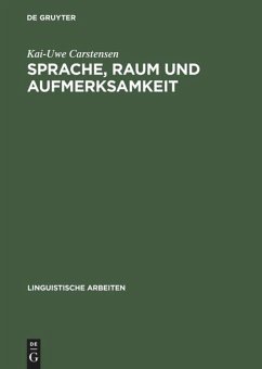 Sprache, Raum und Aufmerksamkeit - Carstensen, Kai-Uwe