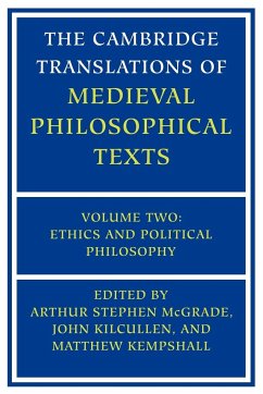 The Cambridge Translations of Medieval Philosophical Texts - McGrade, Arthur Stephen / Kilcullen, John / Kempshall, Matthew (eds.)