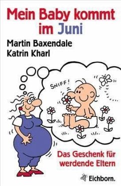 Mein Baby kommt im Juni - Baxendale, Martin; Kharl, Katrin