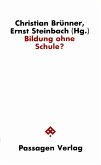 Bildung ohne Schule?