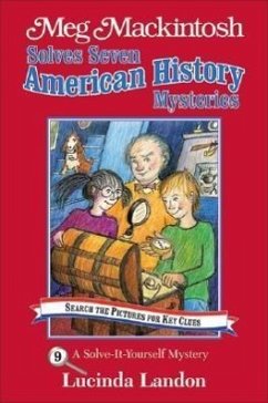 Meg Mackintosh Solves Seven American History Mysteries - Title #9: A Solve-It-Yourself Mystery Volume 9 - Landon, Lucinda
