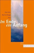 Im Ende ein Anfang