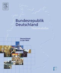 Nationalatlas Bundesrepublik Deutschland - Deutschland in der Welt - Leibniz-Institut für Länderkunde / Stadelbauer, J. / Mayr, A. / Grimm, F. (Hgg.)