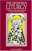 Orthodox Liturgy Orthodox Liturgy