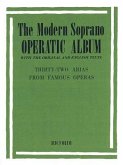 Modern Soprano Operatic Album: 32 Arias from Famous Operas