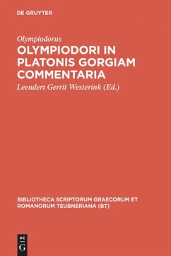 Olympiodori in Platonis Gorgiam commentaria - Olympiodorus