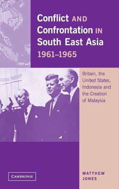 Conflict and Confrontation in South East Asia, 1961-1965 - Jones, Matthew
