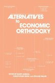 Alternatives to Economic Orthodoxy