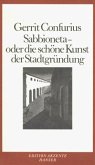 Sabbioneta oder die schöne Kunst der Stadtgründung