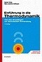 Einführung in die Thermodynamik. Von den Grundlagen zur technischen Anwendung.