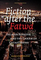 Fiction after the Fatwa - GONZALEZ, Madelena