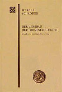 Der Versbau der Duineser Elegien - Schröder, Werner