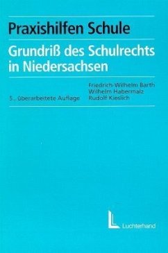 Grundriß des Schulrechts in Niedersachsen - Barth, Friedrich-Wilhelm; Habermalz, Wilhelm; Kieslich, Rudolf