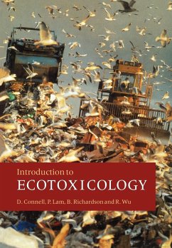 Introduction to Ecotoxicology - Connell, Des W. (Griffith University, Australia); Lam, Paul (City University of Hong Kong); Richardson, Bruce (City Unviersity of Hong Kong)