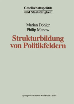 Strukturbildung von Politikfeldern - Döhler, Marian;Manow, Philip